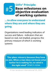 &#83;&#65;&#70;e Principle #5 : Base Milestones on Objective Evaluation of Working Systems